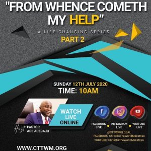 FROM WHENCE COMETH MY HELP PT 2 FROM WHENCE COMETH MY HELP PT 2