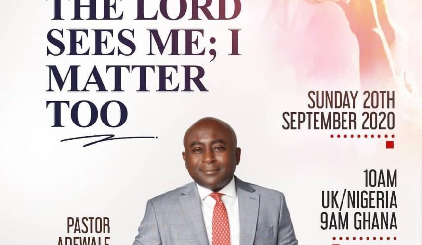 THE LORD SEES ME; I MATTER TOO THE LORD SEES ME; I MATTER TOO