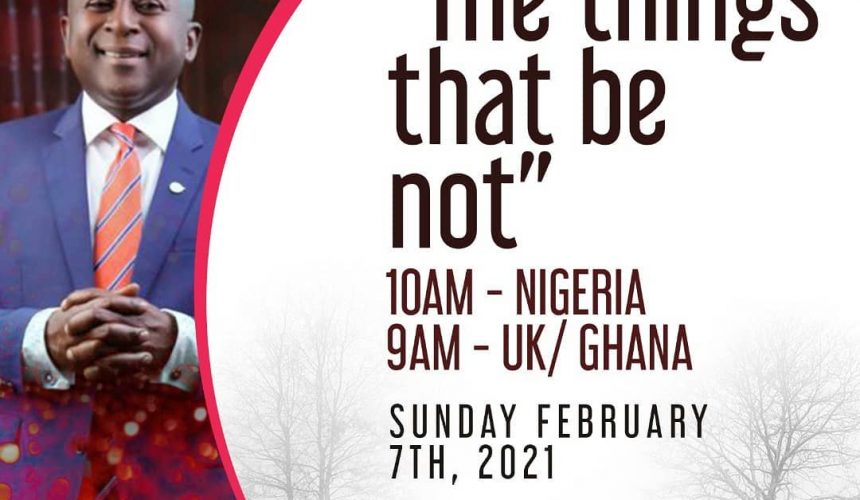 THE THINGS THAT BE NOT SUNDAY THE THINGS THAT BE NOT SUNDAY