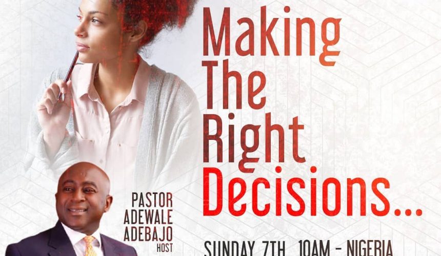 MAKING THE RIGHT DECISIONS MAKING THE RIGHT DECISIONS