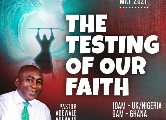 THE TESTING OF OUR FAITH